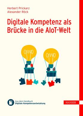 Prickarz / Röck / Ramin |  Digitale Kompetenz als Brücke in die AIoT-Welt | eBook | Sack Fachmedien