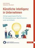 Schmid / Bruckert / Ramin |  Künstliche Intelligenz in Unternehmen | eBook | Sack Fachmedien
