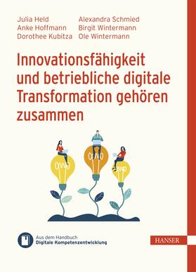 Held / Hoffmann / Kubitza |  Innovationsfähigkeit und betriebliche digitale Transformation gehören zusammen | eBook | Sack Fachmedien