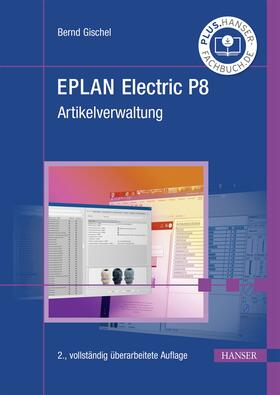 Gischel | EPLAN Electric P8 Artikelverwaltung | E-Book | sack.de