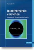 Görnitz |  Görnitz, T: Quantentheorie verstehen | Buch |  Sack Fachmedien