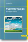 Schmidt |  Wasserstofftechnik | Buch |  Sack Fachmedien