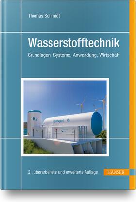 Schmidt | Wasserstofftechnik | Buch | 978-3-446-47228-0 | sack.de