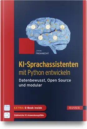 Freiknecht | KI-Sprachassistenten mit Python entwickeln | Medienkombination | 978-3-446-47231-0 | www.sack.de