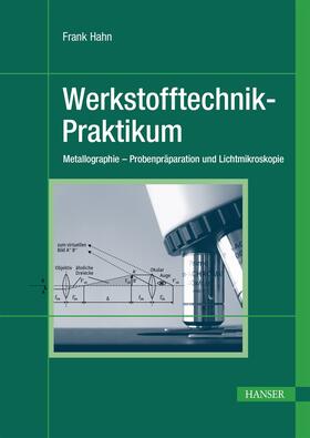 Hahn |  Werkstofftechnik-Praktikum | eBook | Sack Fachmedien