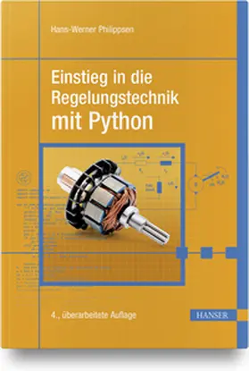 Philippsen | Einstieg in die Regelungstechnik mit Python | Buch | 978-3-446-47282-2 | sack.de