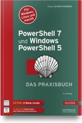 Schwichtenberg | PowerShell 7 und Windows PowerShell 5 - das Praxisbuch | Medienkombination | 978-3-446-47296-9 | sack.de