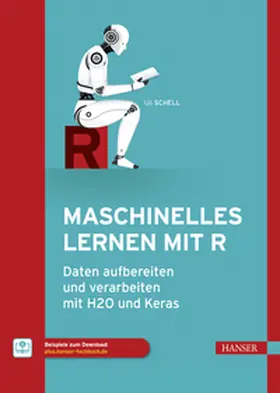 Schell | Maschinelles Lernen mit R | E-Book | sack.de