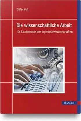 Veit | Die wissenschaftliche Arbeit | Buch | 978-3-446-47330-0 | www.sack.de