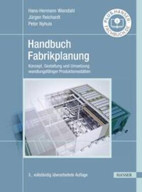 Wiendahl / Reichardt / Nyhuis |  Handbuch Fabrikplanung | eBook | Sack Fachmedien