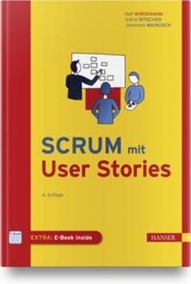 Wirdemann / Ritscher / Mainusch | Scrum mit User Stories | Medienkombination | 978-3-446-47369-0 | sack.de