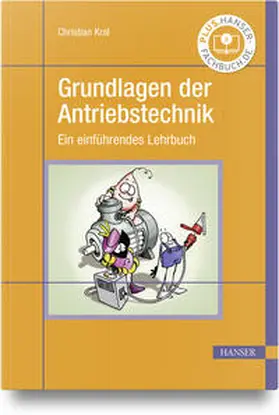 Kral |  Grundlagen der Antriebstechnik | Buch |  Sack Fachmedien