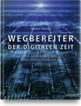 Paetrow | Wegbereiter der digitalen Zeit | Buch | 978-3-446-47389-8 | sack.de