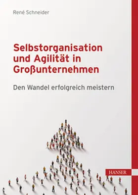 Schneider | Selbstorganisation und Agilität in Großunternehmen | E-Book | www.sack.de