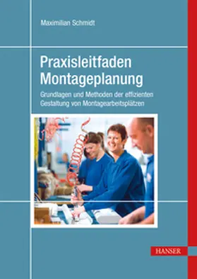 Schmidt |  Praxisleitfaden Montageplanung | eBook | Sack Fachmedien