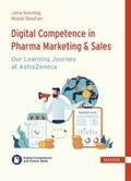 Sonntag / Stephan / Ramin |  Digital Competence in Pharma Marketing & Sales – Our Learning Journey at AstraZeneca | eBook | Sack Fachmedien