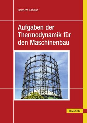 Grollius |  Aufgaben der Thermodynamik für den Maschinenbau | eBook | Sack Fachmedien