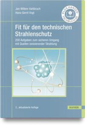 Vahlbruch / Vogt | Fit für den technischen Strahlenschutz | Buch | 978-3-446-47571-7 | sack.de