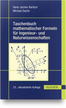 Bartsch / Sachs |  Taschenbuch mathematischer Formeln für Ingenieur- und Naturwissenschaften | Buch |  Sack Fachmedien