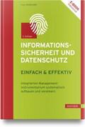 Hanschke |  Informationssicherheit und Datenschutz - einfach & effektiv | Buch |  Sack Fachmedien