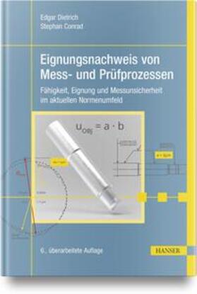 Dietrich / Conrad | Eignungsnachweis von Mess- und Prüfprozessen | Buch | 978-3-446-47698-1 | sack.de
