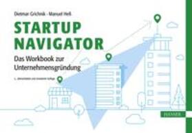 Grichnik / Heß |  Startup Navigator – Das Workbook zur Unternehmensgründung | eBook | Sack Fachmedien