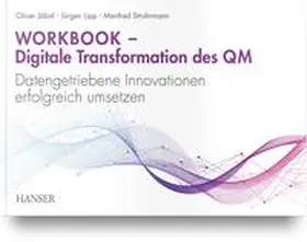 Jöbstl / Lipp / Strohrmann |  Workbook - Digitale Transformation des Qualitätsmanagements | Buch |  Sack Fachmedien