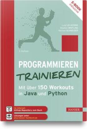 Lo Iacono / Wiefling / Schneider | Programmieren trainieren | Medienkombination | 978-3-446-47766-7 | sack.de
