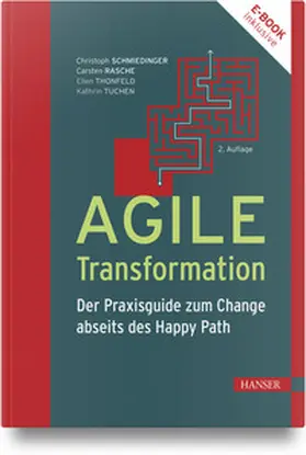 Schmiedinger / Rasche / Thonfeld | Agile Transformation | Medienkombination | 978-3-446-47778-0 | sack.de