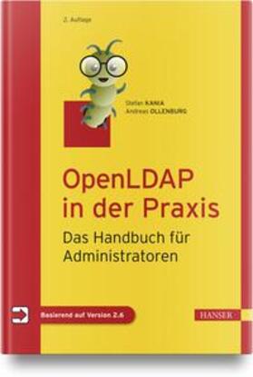 Kania / Ollenburg | OpenLDAP in der Praxis | Medienkombination | 978-3-446-47795-7 | sack.de
