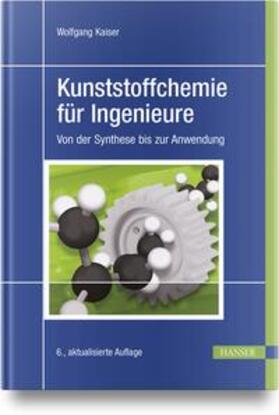 Kaiser | Kunststoffchemie für Ingenieure | Buch | 978-3-446-47798-8 | sack.de