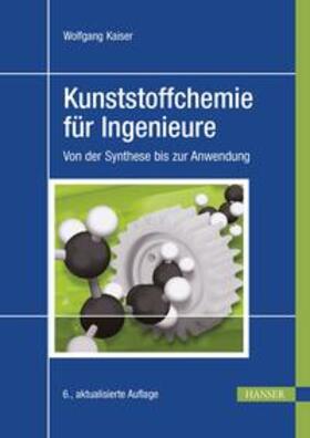 Kaiser |  Kunststoffchemie für Ingenieure | eBook | Sack Fachmedien