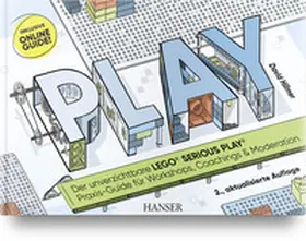 Hillmer |  PLAY! Der unverzichtbare LEGO® SERIOUS PLAY® Praxis-Guide für Workshops, Coachings und Moderation | Buch |  Sack Fachmedien