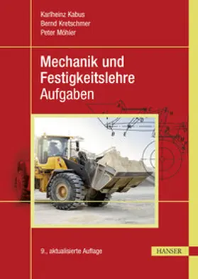 Kabus / Kretschmer / Möhler |  Mechanik und Festigkeitslehre - Aufgaben | eBook | Sack Fachmedien