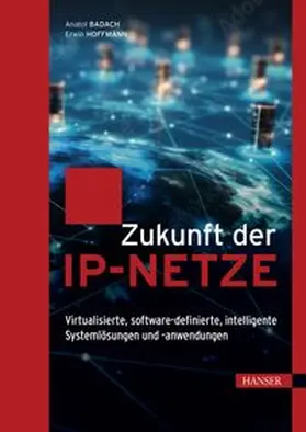Badach / Hoffmann |  Zukunft der IP-Netze | eBook | Sack Fachmedien