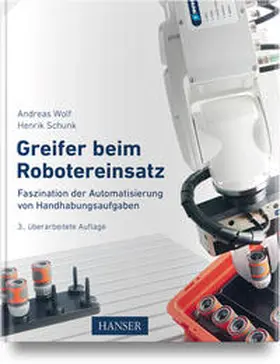Wolf / Schunk |  Greifer beim Robotereinsatz | Buch |  Sack Fachmedien