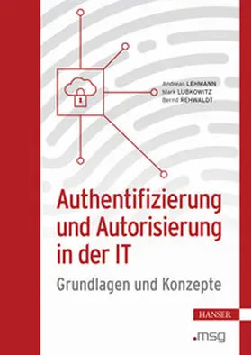 Lehmann / Lubkowitz / Rehwaldt | Authentifizierung und Autorisierung in der IT | E-Book | www.sack.de