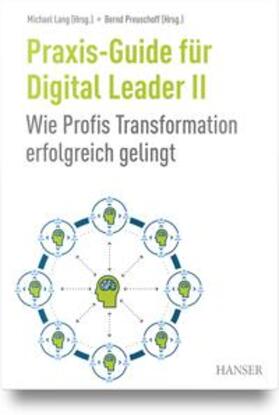 Lang / Preuschoff | Praxis-Guide für Digital Leader II | Buch | 978-3-446-48009-4 | sack.de