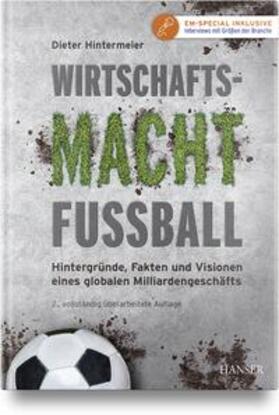 Hintermeier | Wirtschaftsmacht Fußball | Buch | 978-3-446-48010-0 | sack.de