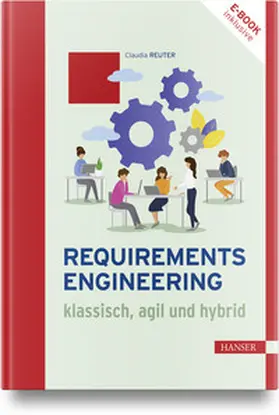 Reuter |  Requirements Engineering - klassisch, agil und hybrid | Buch |  Sack Fachmedien