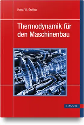 Grollius |  Thermodynamik für den Maschinenbau | Buch |  Sack Fachmedien
