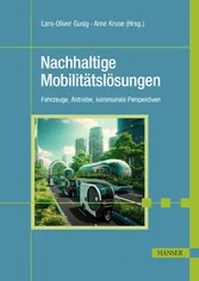 Gusig / Kruse |  Nachhaltige Mobilitätslösungen | eBook | Sack Fachmedien