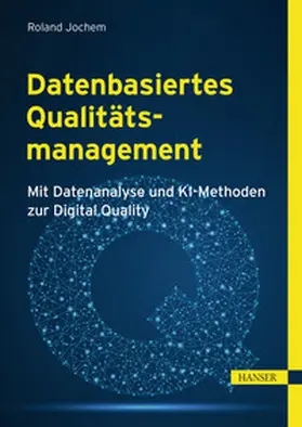 Jochem |  Datenbasiertes Qualitätsmanagement | eBook | Sack Fachmedien