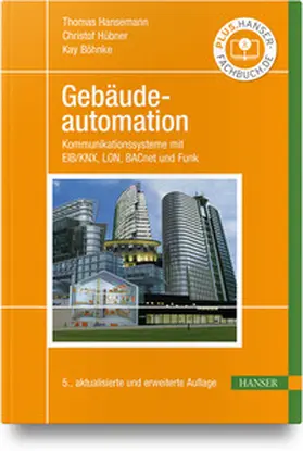 Hansemann / Hübner / Böhnke |  Gebäudeautomation | Buch |  Sack Fachmedien