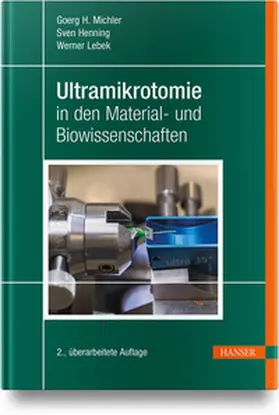 Michler / Lebek / Henning |  Ultramikrotomie in den Material- und Biowissenschaften | Buch |  Sack Fachmedien
