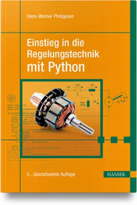 Philippsen | Einstieg in die Regelungstechnik mit Python | Medienkombination | 978-3-446-48384-2 | sack.de