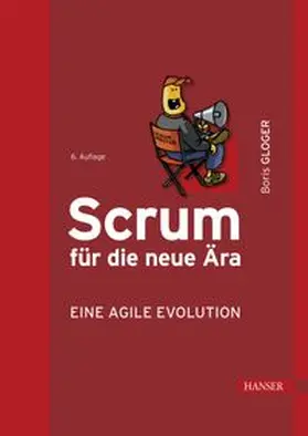 Gloger |  Scrum für die neue Ära – eine agile Evolution | eBook | Sack Fachmedien