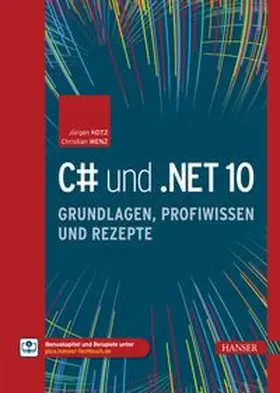Kotz / Wenz |  C# und .NET 10 – Grundlagen, Profiwissen und Rezepte | eBook | Sack Fachmedien