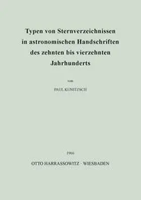Kunitzsch |  Typen von Sternverzeichnissen in astronomischen Handschriften des zehnten bis vierzehnten Jahrhunderts | Buch |  Sack Fachmedien