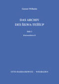 Wilhelm |  Das Archiv des Silwa-Teššup | Buch |  Sack Fachmedien